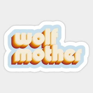 wolf mother Sticker